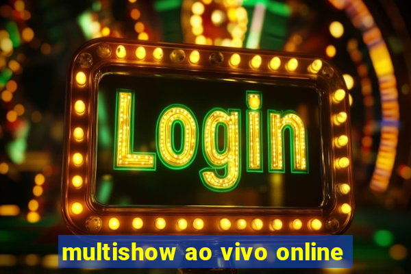 multishow ao vivo online